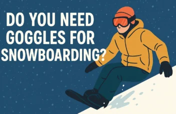 do you need goggles for snowboarding